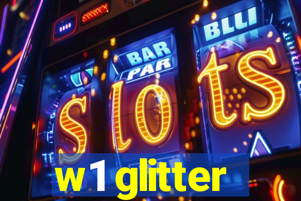 w1 glitter